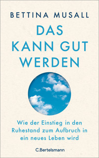 Das kann gut werden - Bettina Musall - E-Book