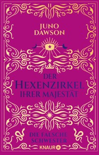 Der Hexenzirkel Ihrer Majestät. Die falsche Schwester - Juno Dawson - E-Book