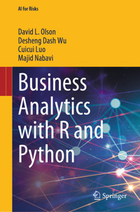 Business Analytics with R and Python - David L. Olson - E-Book
