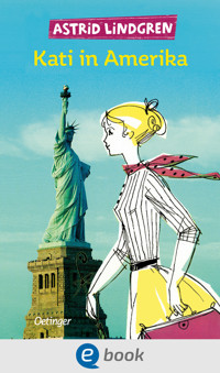 Kati in Amerika - Astrid Lindgren - E-Book