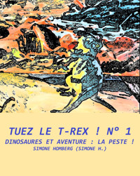 Tuez le T-Rex ! N° 1 - Simone Homberg - E-Book