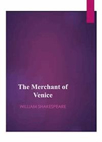 The Merchant of Venice - William Shakespeare - E-Book