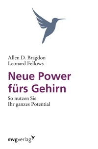 Neue Power fürs Gehirn - Allen B. Bragdon - E-Book