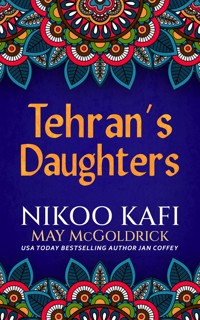 Tehran's Daughters - May McGoldrick - E-Book