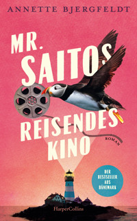 Mr. Saitos reisendes Kino - Annette Bjergfeldt - E-Book + Hörbuch