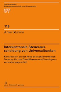 Interkantonale Steuerausscheidung von Universalbanken - Anke Stumm - E-Book