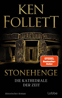 Stonehenge - Die Kathedrale der Zeit - Ken Follett - E-Book