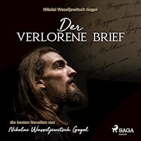 Der verlorene Brief (Ungekürzt) - Nikolai Wassiljewitsch Gogol - Hörbuch