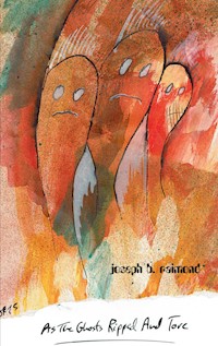 As the Ghosts Ripped and Tore - Joseph B. Raimond - E-Book