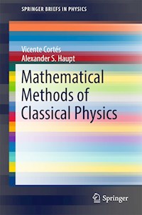 Mathematical Methods of Classical Physics - Vicente Cortés - E-Book