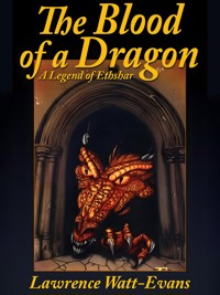 The Blood of a Dragon - Lawrence Watt-Evans - E-Book