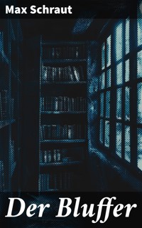 Der Bluffer - Max Schraut - E-Book