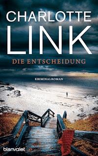 Die Entscheidung - Charlotte Link - E-Book