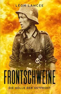 Frontschweine - Léon Lancee - E-Book