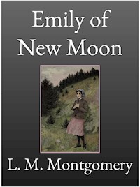 Emily of New Moon - L.M. Montgomery - E-Book
