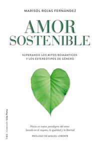 Amor sostenible - Marisol Rojas Fernández - E-Book