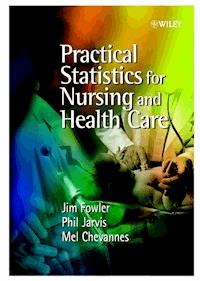 Practical Statistics for Nursing and Health Care - Jim Fowler - E-Book