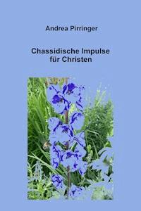 Chassidische Impulse für Christen - Andrea Pirringer - E-Book