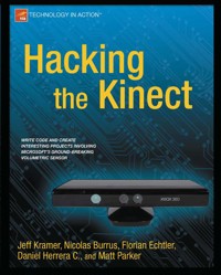 Hacking the Kinect - Jeff Kramer - E-Book