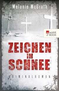 Zeichen im Schnee - Melanie McGrath - E-Book