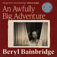 An Awfully Big Adventure - Beryl Bainbridge - Hörbuch