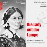 Die Lady mit der Lampe - Florence Nightingale und das Tortendiagramm - Barbara Sichtermann - Hörbuch