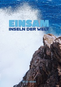 Einsam - Wolf Weise - E-Book