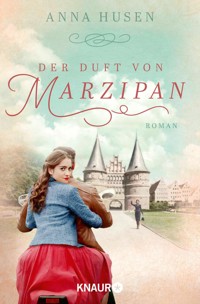 Der Duft von Marzipan - Anna Husen - E-Book