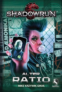 Shadowrun: Alter Ratio - Mike Krzywik-Groß - E-Book