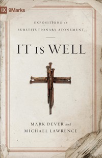 It Is Well - Mark Dever - E-Book