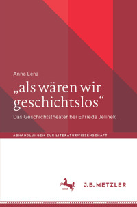 „als wären wir geschichtslos“ - Anna Lenz - E-Book