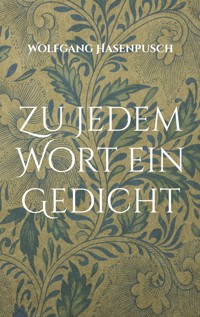 Zu jedem Wort ein Gedicht - Wolfgang Hasenpusch - E-Book