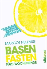 Basenfasten fürs Wochenende - Margot Hellmiß - E-Book
