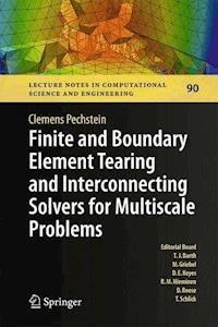 Finite and Boundary Element Tearing and Interconnecting Solvers for Multiscale Problems - Clemens Pechstein - E-Book
