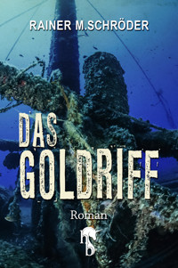 Das Goldriff - Rainer M. Schröder - E-Book