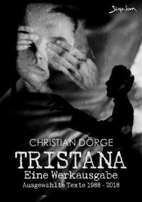 TRISTANA - EINE WERKAUSGABE - Christian Dörge - E-Book