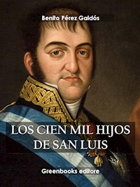 Los cien mil hijos de San Luis - Benito Pérez Galdòs - E-Book