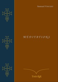 Méditations Religieuses - Samuel Vincent - E-Book