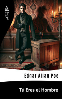 Tú Eres el Hombre - Edgar Allan Poe - E-Book