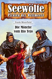 Seewölfe - Piraten der Weltmeere 585 - Frank Moorfield - E-Book
