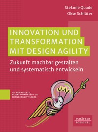 Innovation und Transformation mit DesignAgility - Stefanie Quade - E-Book