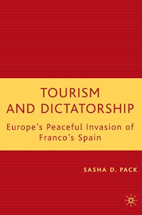 Tourism and Dictatorship - S. Pack - E-Book