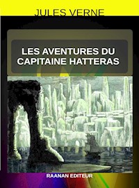 Les Aventures du capitaine Hatteras - Jules Verne - E-Book