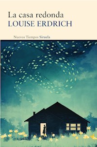 La casa redonda - Louise Erdrich - E-Book