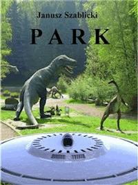 Park - Janusz Szablicki - E-Book