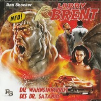 Larry Brent, Folge 3: Die Wahnsinnsbrut des Dr. Satanas - Jürgen Grasmück - Hörbuch