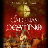 Las cadenas del destino - Sebastián Roa - Hörbuch