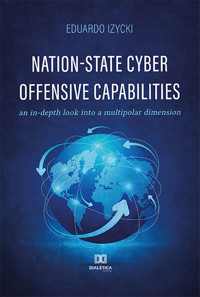 Nation-State Cyber Offensive Capabilities - Eduardo Izycki - E-Book