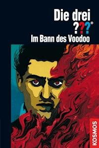 Die drei ???, Im Bann des Voodoo (drei Fragezeichen) - André Minninger - E-Book