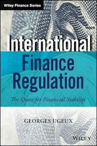 International Finance Regulation - Georges Ugeux - E-Book